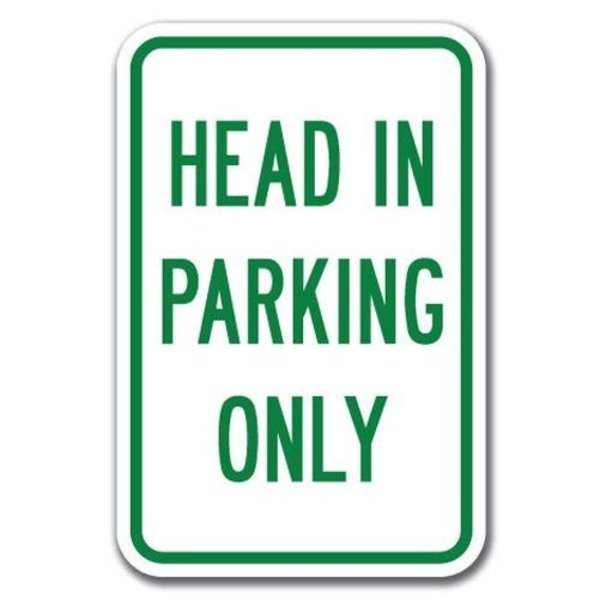 Signmission Head In Parking 12inx18in Heavy Gauge Alum Signs, 18" L, 12" H, A-1218 A-1218 Misc - Head In Parking Only